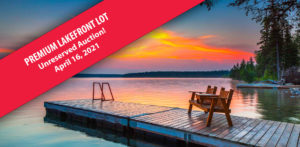 Premium Lakefront Lot – unreserved auction, April 16, 2021